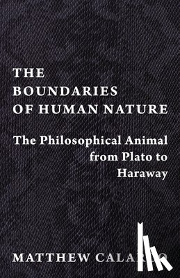 Calarco, Matthew (Chair - The Boundaries of Human Nature