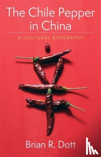 Dott, Brian R. - The Chile Pepper in China