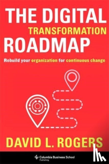 Rogers, David (c/o Levine Greenberg Rostan) - The Digital Transformation Roadmap