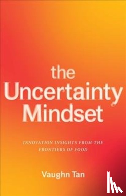 Tan, Vaughn - The Uncertainty Mindset