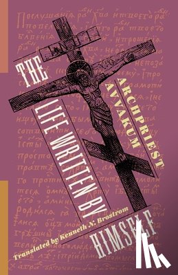 Petrov, Archpriest Avvakum - The Life Written by Himself