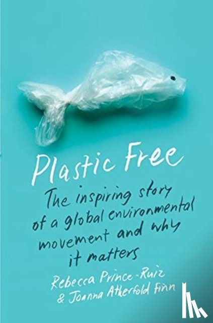 Prince-Ruiz, Rebecca, Finn, Joanna Atherfold - Plastic Free