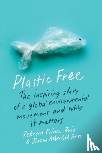 Prince-Ruiz, Rebecca, Finn, Joanna Atherfold - Plastic Free