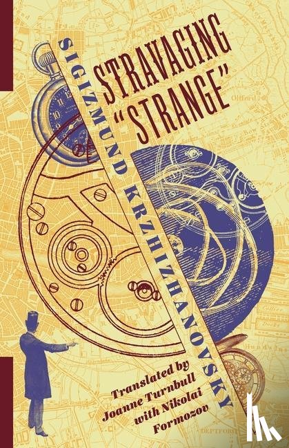 Krzhizhanovsky, Sigizmund - Stravaging “Strange”