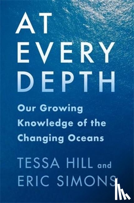 Hill, Tessa, Simons, Eric - At Every Depth