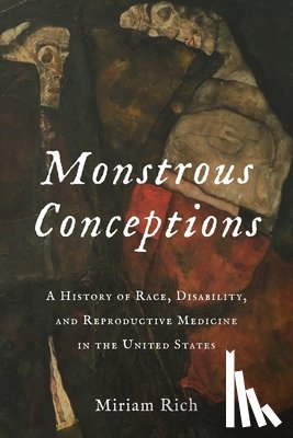Rich, Miriam - Monstrous Conceptions