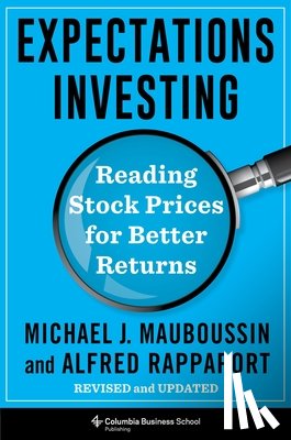Mauboussin, Michael J. (Legg Mason, Rappaport, Alfred - Expectations Investing