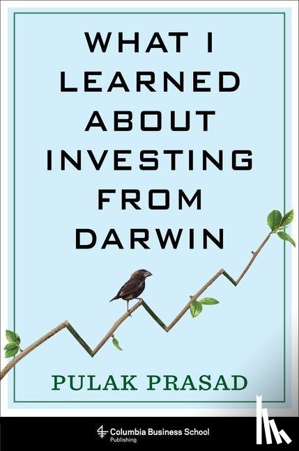 Prasad, Pulak - What I Learned About Investing from Darwin