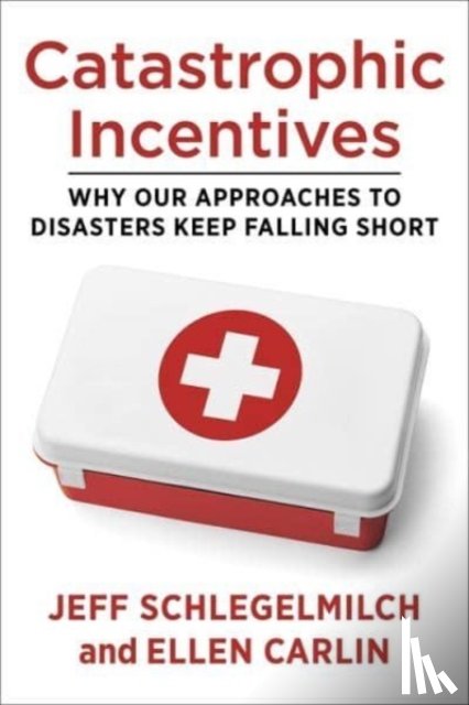 Schlegelmilch, Professor Jeff, Carlin, Ellen - Catastrophic Incentives