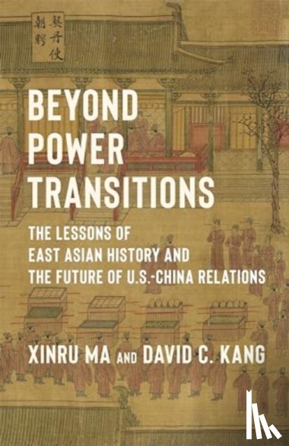 Kang, David (University of Southern California), Ma, Xinru - Beyond Power Transitions