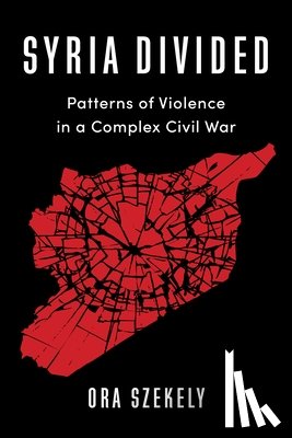 Szekely, Ora (Associate Professor of Political Science) - Syria Divided