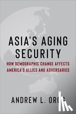 Oros, Andrew - Asia's Aging Security