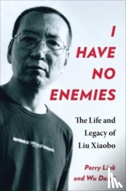 Link, Perry, Wu, Dazhi - I Have No Enemies