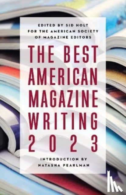  - The Best American Magazine Writing 2023