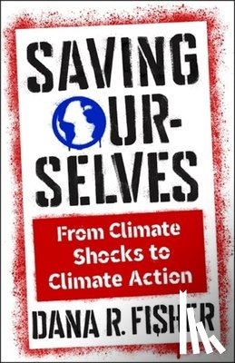 Fisher, Dana R. - Saving Ourselves
