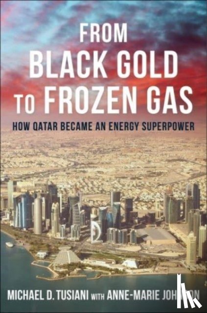 Tusiani, Michael D. - From Black Gold to Frozen Gas