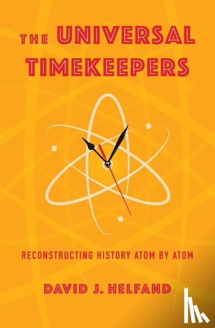 Helfand, David - The Universal Timekeepers