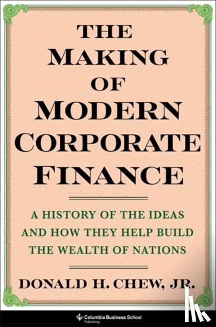 Chew, Donald (Editor-in-Chief - The Making of Modern Corporate Finance