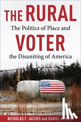 Jacobs, Nicholas F., Shea, Daniel - The Rural Voter