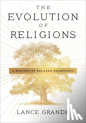 Grande, Lance - The Evolution of Religions