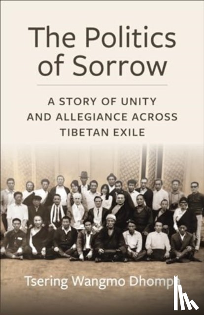 Dhompa, Tsering Wangmo - The Politics of Sorrow