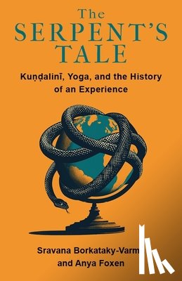 Borkataky-Varma, Sravana, Foxen, Anya - The Serpent's Tale