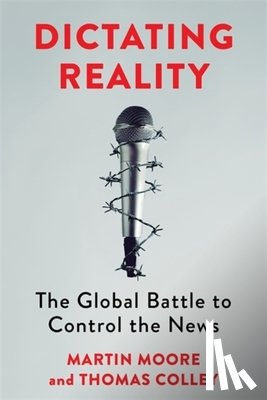 Moore, Martin, Colley, Thomas - Dictating Reality