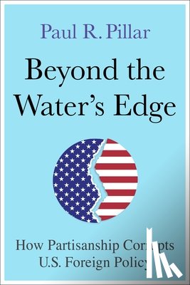 Pillar, Paul - Beyond the Water’s Edge