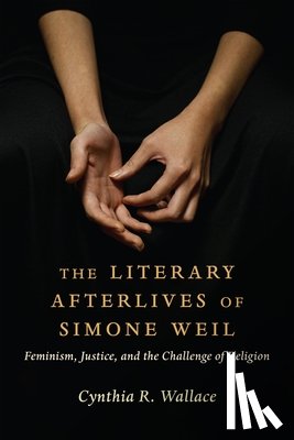Wallace, Cynthia R. (Assistant Professor of English - The Literary Afterlives of Simone Weil