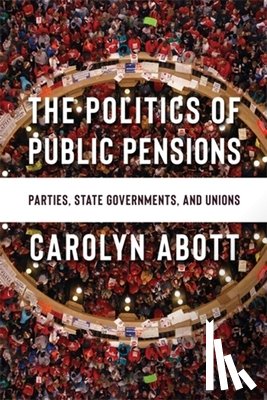 Abott, Carolyn - The Politics of Public Pensions