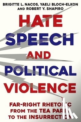 Nacos, Brigitte L., Shapiro, Robert, Bloch-Elkon, Yaeli - Hate Speech and Political Violence