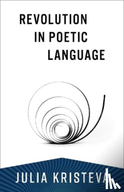Kristeva, Julia - Revolution in Poetic Language