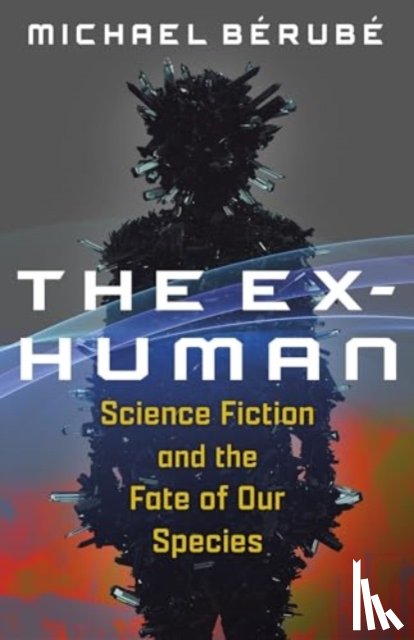 Berube, Michael - The Ex-Human