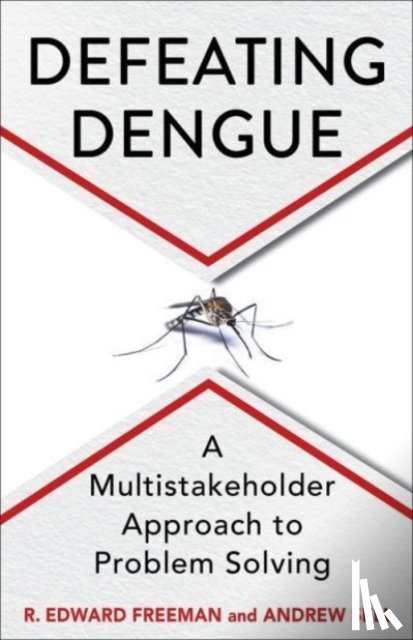 Freeman, R. Edward, Sell, Andrew - Defeating Dengue