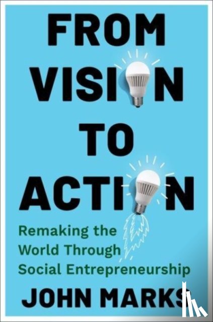 Marks, John - From Vision to Action