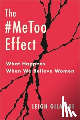 Gilmore, Leigh - The #MeToo Effect