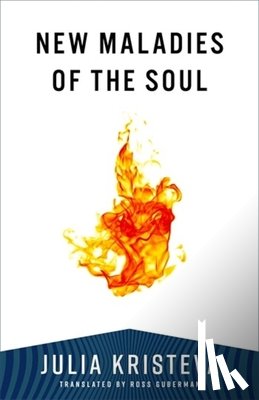 Kristeva, Julia - New Maladies of the Soul