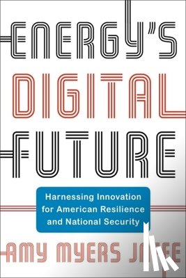 Jaffe, Amy Myers - Energy's Digital Future