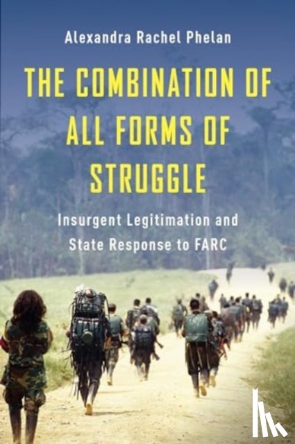Phelan, Alexandra Rachel - The Combination of All Forms of Struggle