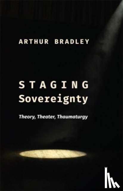 Bradley, Arthur - Staging Sovereignty