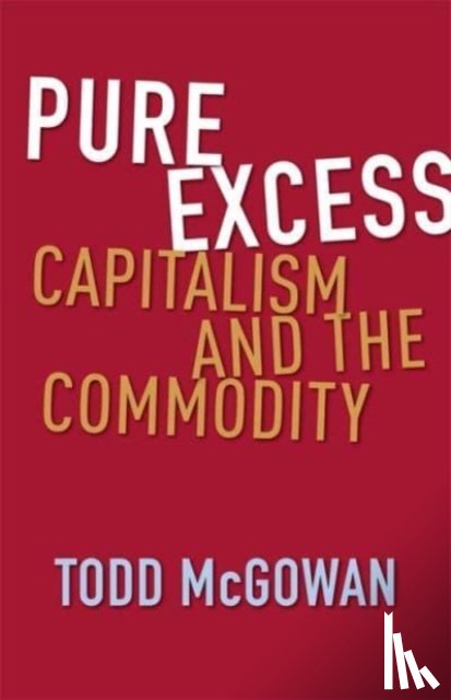 McGowan, Todd (University of Vermont) - Pure Excess