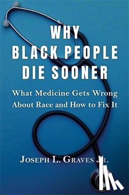 Graves, Joseph L. - Why Black People Die Sooner