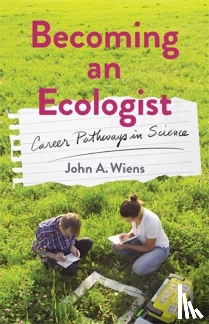 Wiens, John - Becoming an Ecologist