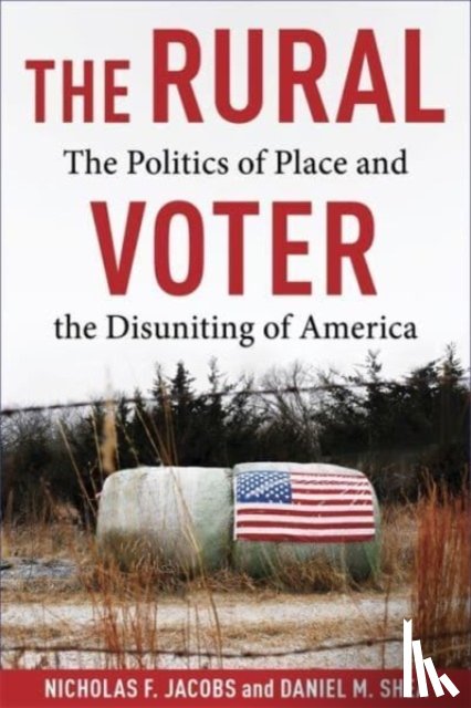 Jacobs, Nicholas F., Shea, Daniel - The Rural Voter