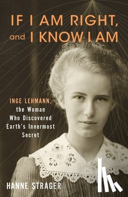 Strager, Hanne - If I Am Right, and I Know I Am