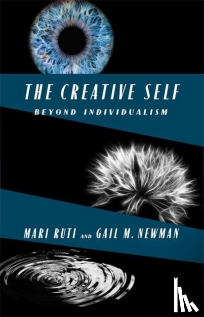 Ruti, Mari (Professor of Critical Theory, Newman, Gail M. - The Creative Self