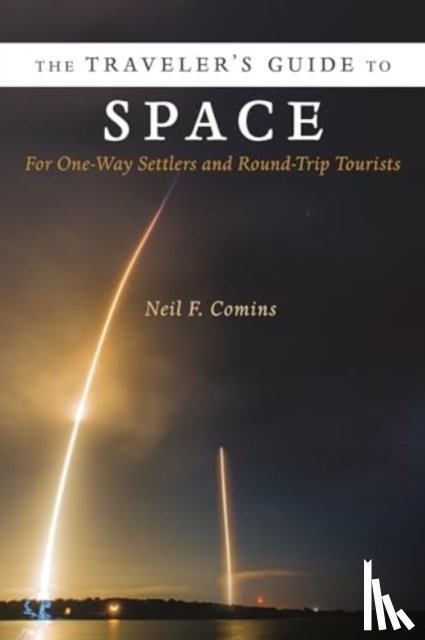 Comins, Neil - The Traveler's Guide to Space