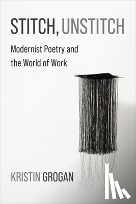 Grogan, Kristin - Stitch, Unstitch