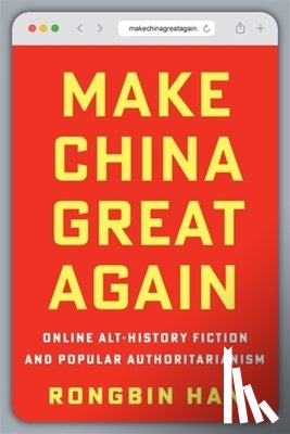 Han, Rongbin - Make China Great Again