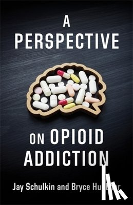 Schulkin, Jay, Huebner, Bryce - A Perspective on Opioid Addiction